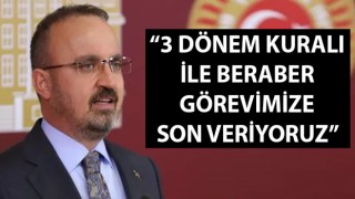 AK Partili Turan: “3 dönem kuralı ile beraber görevimize son veriyoruz”