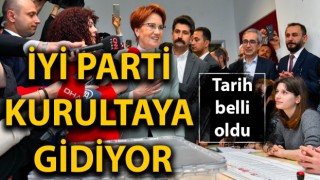 İYİ Parti kurultaya gidiyor: Tarih belli oldu