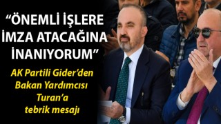 AK Partili Gider’den, Bakan Yardımcısı Turan’a tebrik: “Önemli işlere imza atacağına inanıyorum”