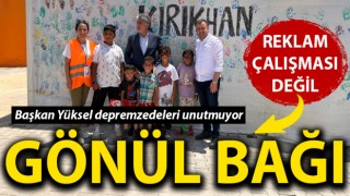 Başkan Yüksel bir kez daha deprem bölgesinde: “Depremzede vatandaşlarımızın her zaman emrindeyiz”