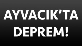 Ayvacık’ta deprem! - Çanakkale Yorum