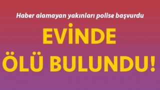 Çanakkale’de bir kişi evinde ölü bulundu!