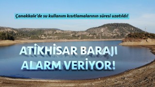 Çanakkale’de su kullanım kısıtlamalarının süresi uzatıldı!