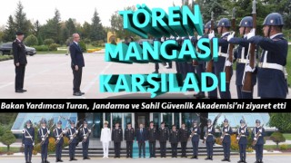 Bakan Yardımcısı Turan, Jandarma ve Sahil Güvenlik Akademisi’ni ziyaret etti