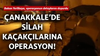 Çanakkale’de silah kaçakçılarına operasyon!