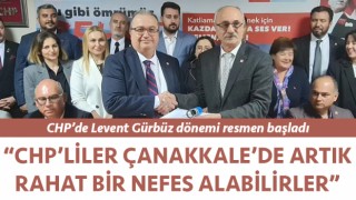 CHP’de Levent Gürbüz dönemi resmen başladı - Çanakkale Yorum