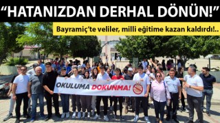 Bayramiç’te veliler, milli eğitime kazan kaldırdı: “Hatanızdan derhal dönün!”