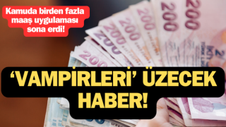 Kamuda birden fazla maaş uygulaması sona erdi!