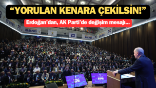 Erdoğan’dan, AK Parti’de değişim mesajı: “Yorulan kenara çekilsin!”