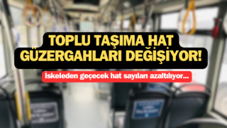 Çanakkale’de toplu taşıma hat güzergahları değişiyor!