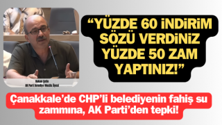 Çanakkale’de CHP’li belediyenin fahiş su zammına, AK Parti’den tepki!