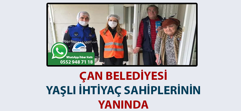 Çan Belediyesi yaşlı ihtiyaç sahiplerinin yanında